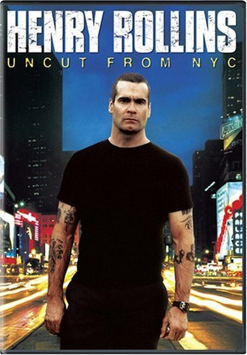 Movie poster for Henry Rollins: Uncut from NYC (2006)
