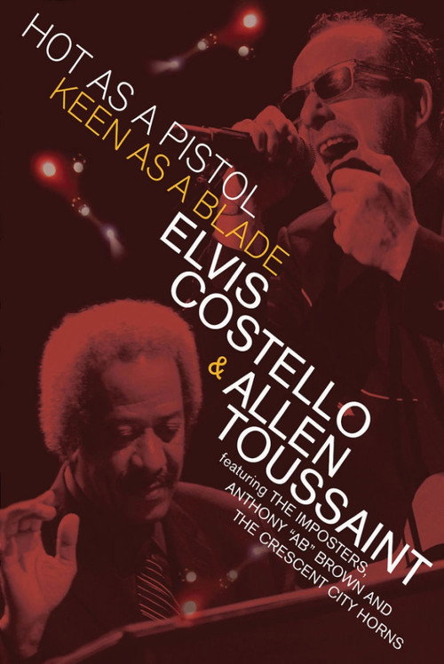 Movie poster for Elvis Costello & Allen Toussaint: Hot as a Pistol, Keen as a Blade (2006)