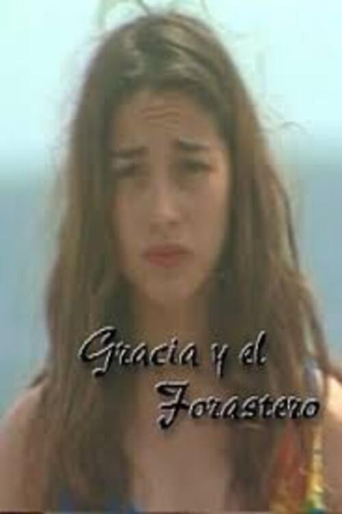 Movie poster for Gracia y el Forastero (2002)