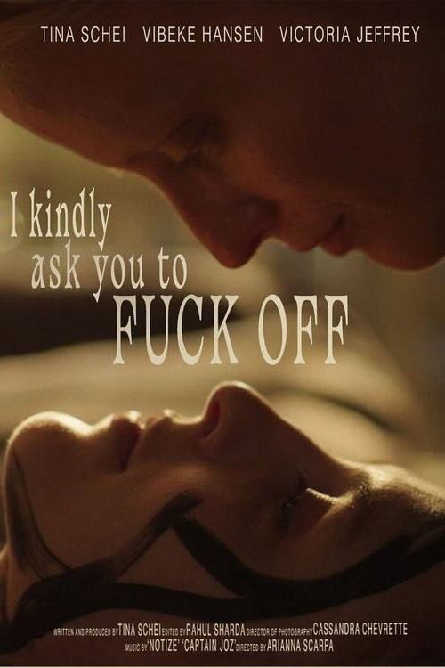 Movie poster for I Kindly Ask You to F**k Off (2026)