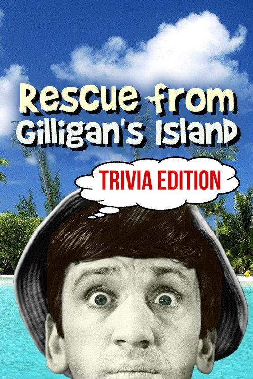 Movie poster for Rescue from Gilligan's Island: Trivia Edition (2022)