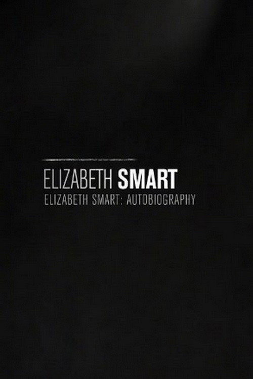 Movie poster for Elizabeth Smart: Autobiography (2017)