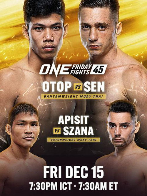 Movie poster for ONE Friday Fights 45: Otop vs. Sen (2023)