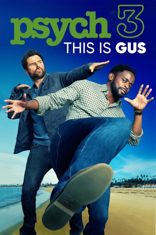 Movie poster for Psych 3: This Is Gus (2021)