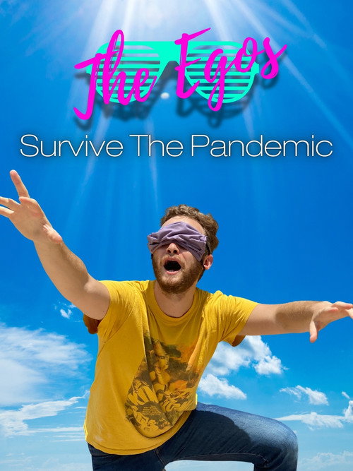 Movie poster for The Egos Survive the Pandemic (2020)
