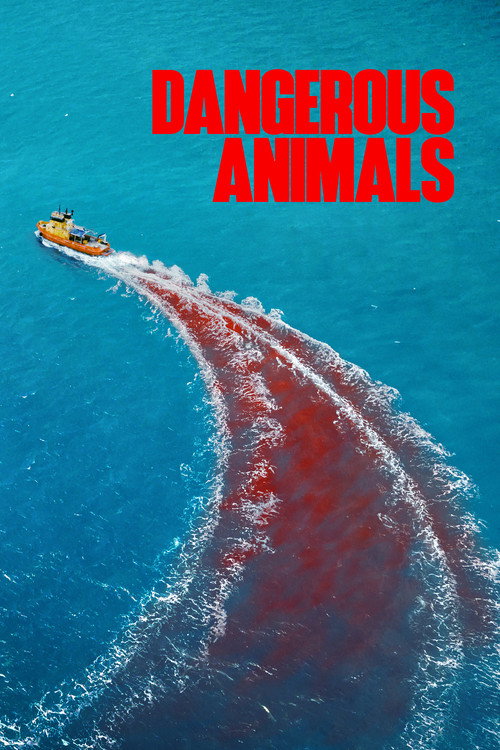 Movie poster for Dangerous Animals (2025)