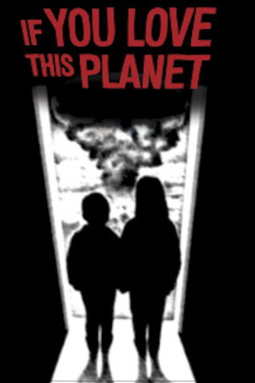 Movie poster for If You Love This Planet (1982)