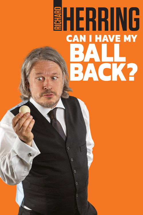 Movie poster for Richard Herring: Can I Have My Ball Back? (2025)