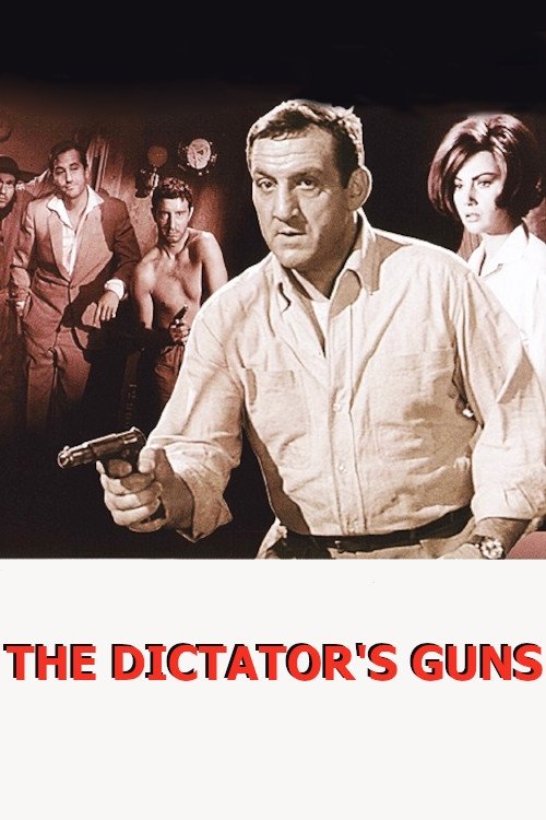 Movie poster for The Dictator's Guns (1965)