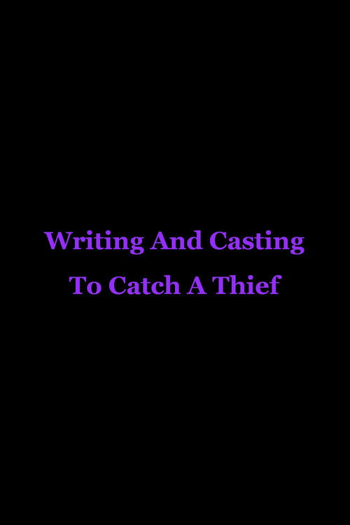 Movie poster for Writing And Casting To Catch A Thief (2002)
