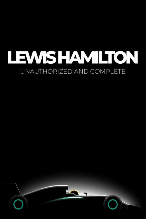 Movie poster for Lewis Hamilton: Unauthorized and Complete