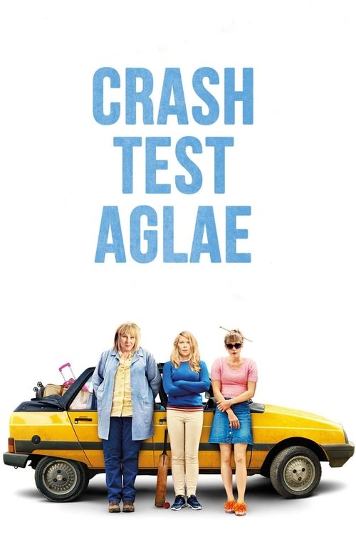 Movie poster for Crash Test Aglae (2017)