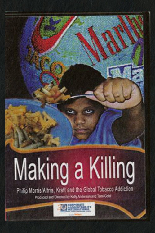 Movie poster for Making a Killing: Philip Morris, Kraft and Global Tobacco Addiction (2000)