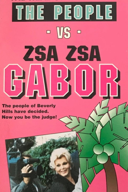 Movie poster for The People vs. Zsa Zsa Gabor (1991)