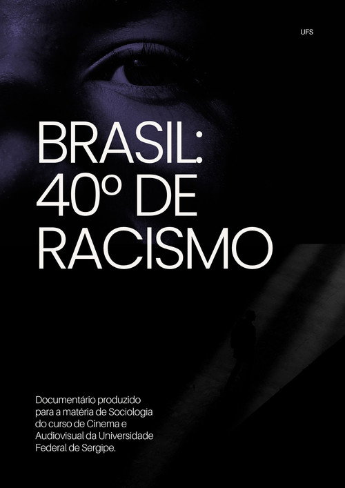 Movie poster for Brasil: 40° de Racismo