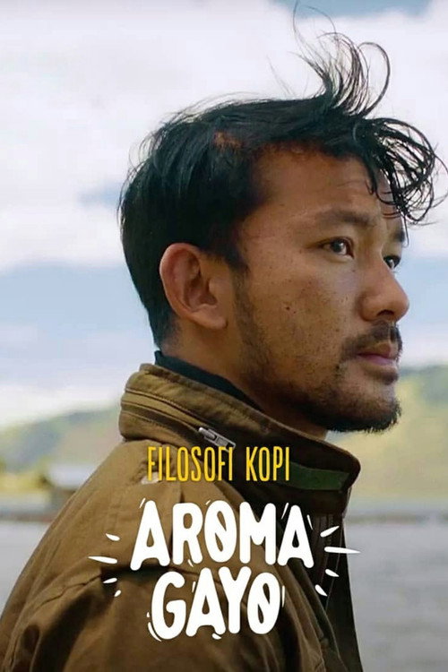 Movie poster for Filosofi Kopi: Aroma Gayo (2020)