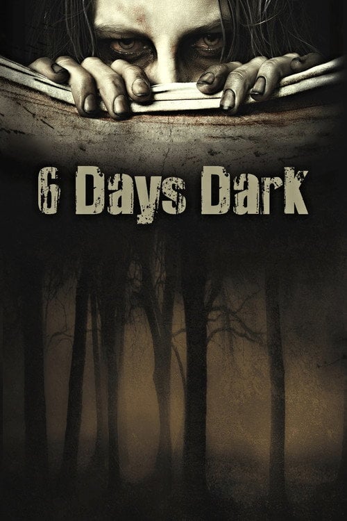 Movie poster for 6 Days Dark (2014)