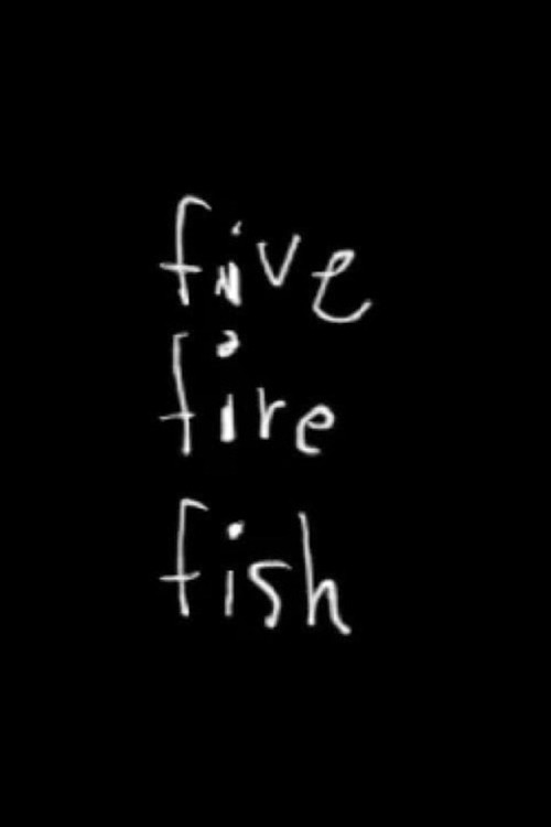 Movie poster for Five Fire Fish (2013)