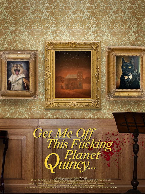 Movie poster for Get Me Off This Fucking Planet, Quincy (2023)