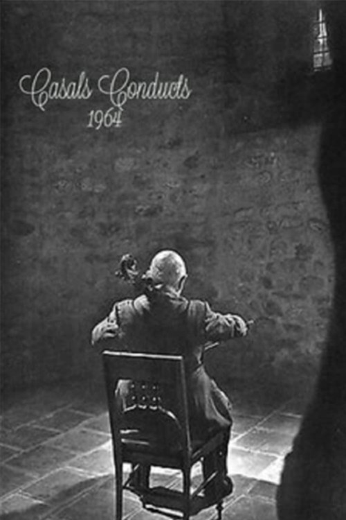 Movie poster for Casals Conducts: 1964 (1964)