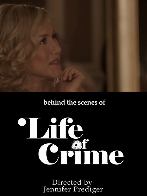 Movie poster for behind the scenes of 'Life of Crime' (2014)