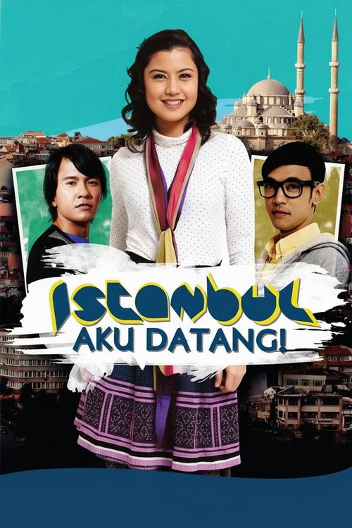 Movie poster for Istanbul Aku Datang! (2012)