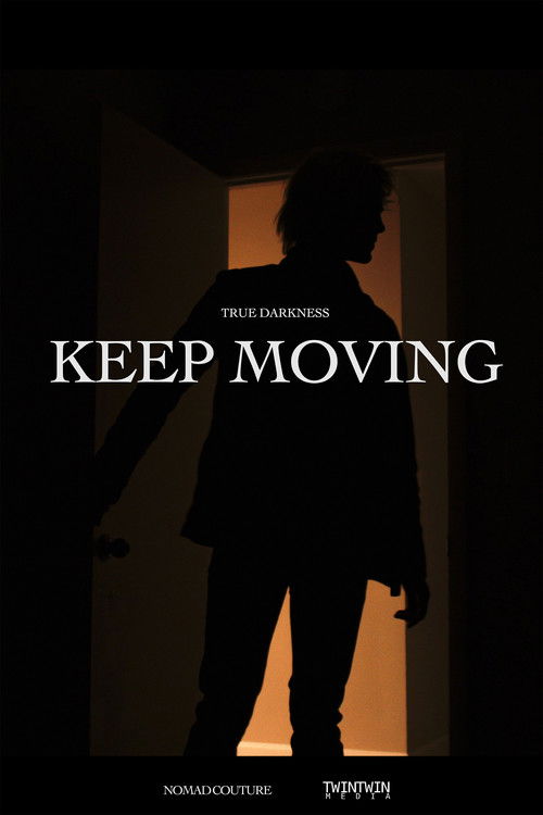 Movie poster for TRUE DARKNESS: KEEP MOVING (2021)