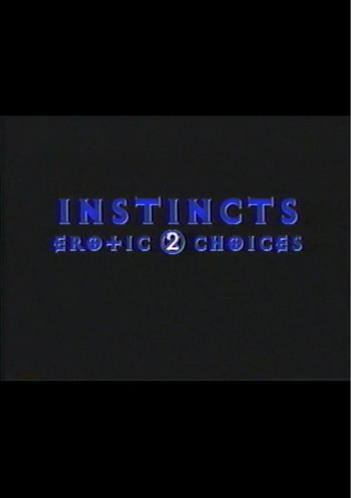 Movie poster for Instincts: Erotic Choices 2 (1995)
