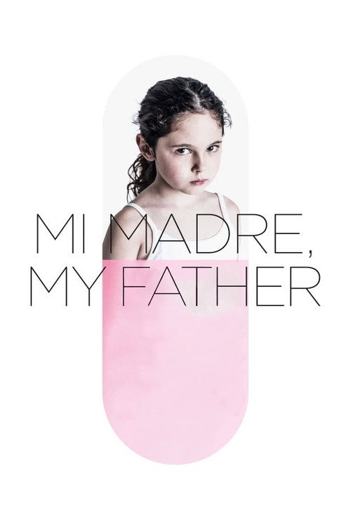 Movie poster for Mi Madre, My Father (2018)