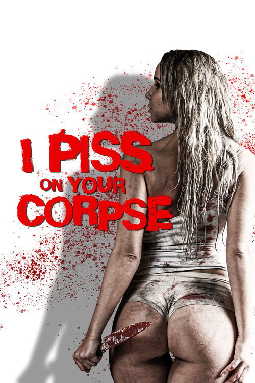 Movie poster for I Piss on Your Corpse (2021)