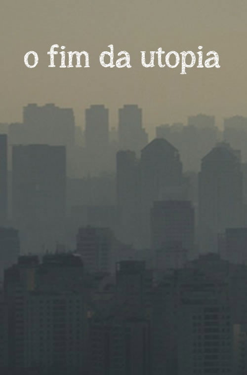 Movie poster for O fim da utopia (2011)