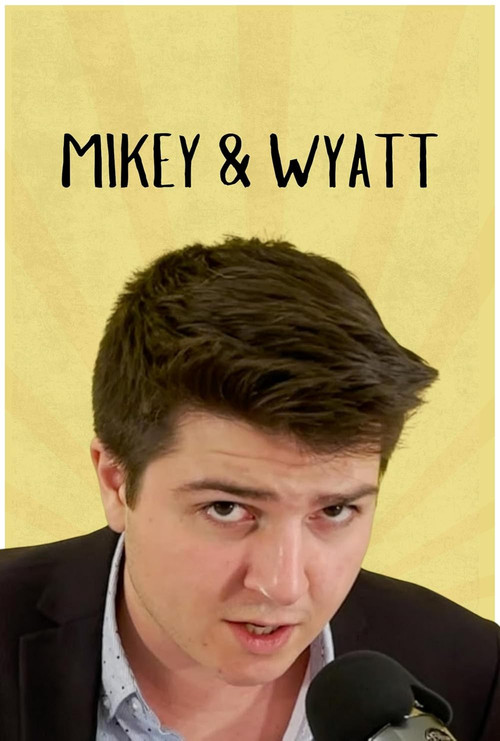 Series poster for MIKEY & WYATT (2024)