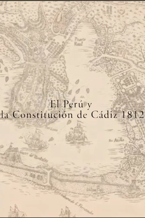 Movie poster for El Perú y la Constitución de Cádiz 1812 (2013)