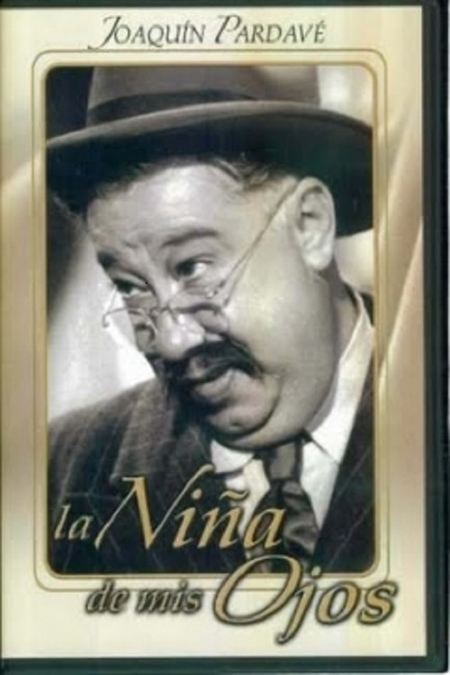 Movie poster for La niña de mis ojos (1947)