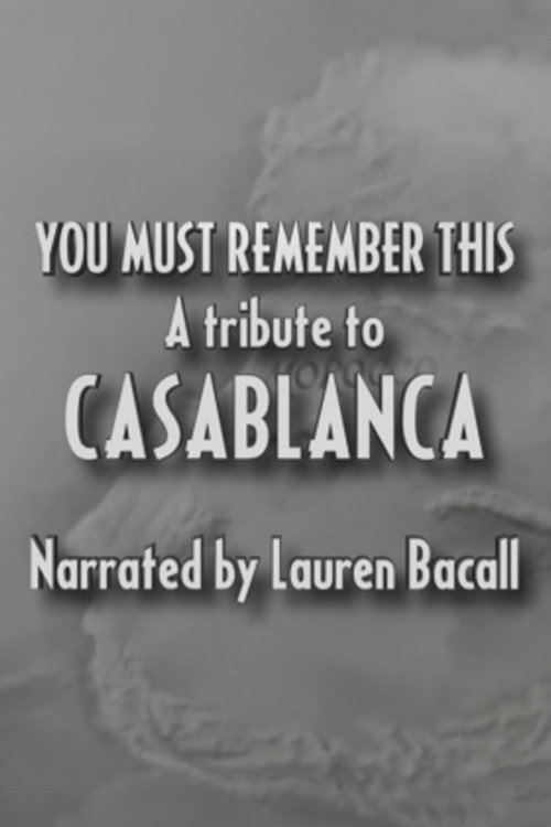 Movie poster for You Must Remember This: A Tribute to 'Casablanca' (1992)