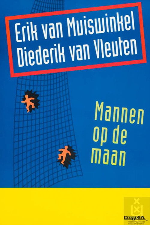 Movie poster for Erik van Muiswinkel & Diederik van Vleuten: Mannen op de maan (2001)