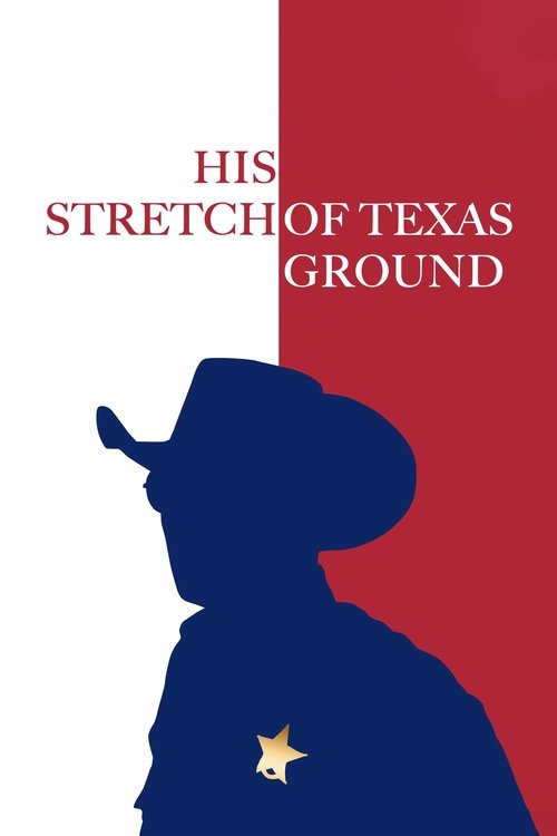 Movie poster for His Stretch of Texas Ground (2021)