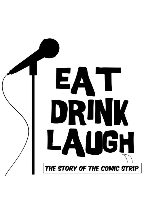Movie poster for Eat Drink Laugh: The Story of The Comic Strip (2014)