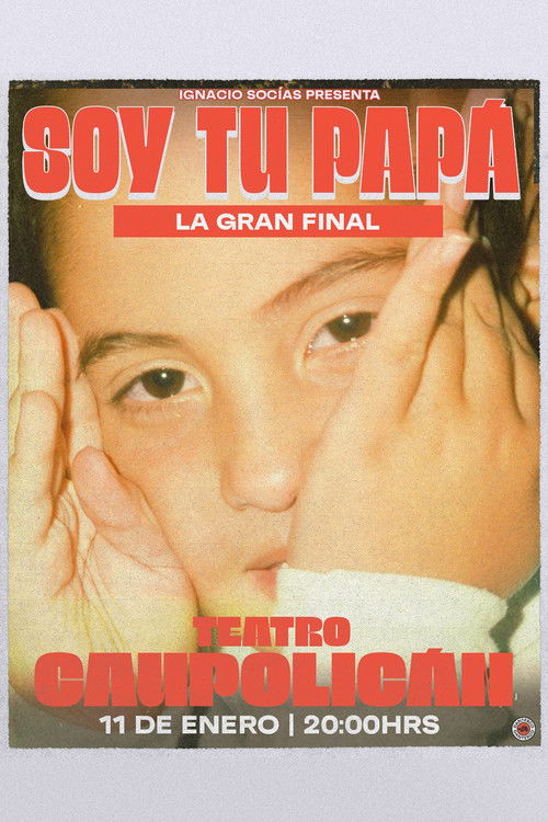 Movie poster for Ignacio Socias: Soy tu papá THE GRAND FINALE (2025)