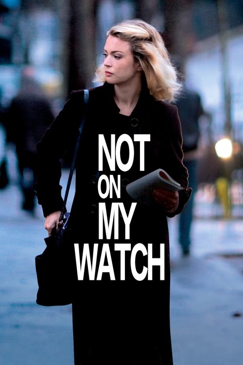 Movie poster for Not on My Watch (2017)