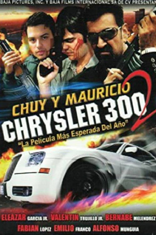Movie poster for Chuy y Mauricio: Chrysler 300 2 (2009)