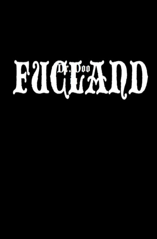 Movie poster for Dr. Doo in Fucland (2006)