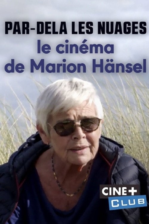 Movie poster for Par-delà les nuages – Le cinéma de Marion Hänsel (2019)