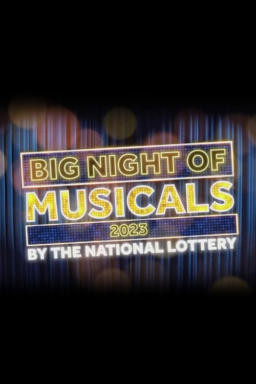 Movie poster for Big Night of Musicals 2023 by the National Lottery (2023)