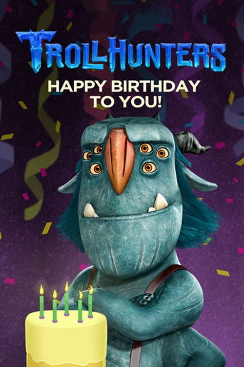 Movie poster for Trollhunters: Happy Birthday to You! (2017)