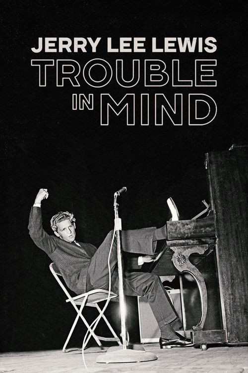 Movie poster for Jerry Lee Lewis: Trouble in Mind (2022)