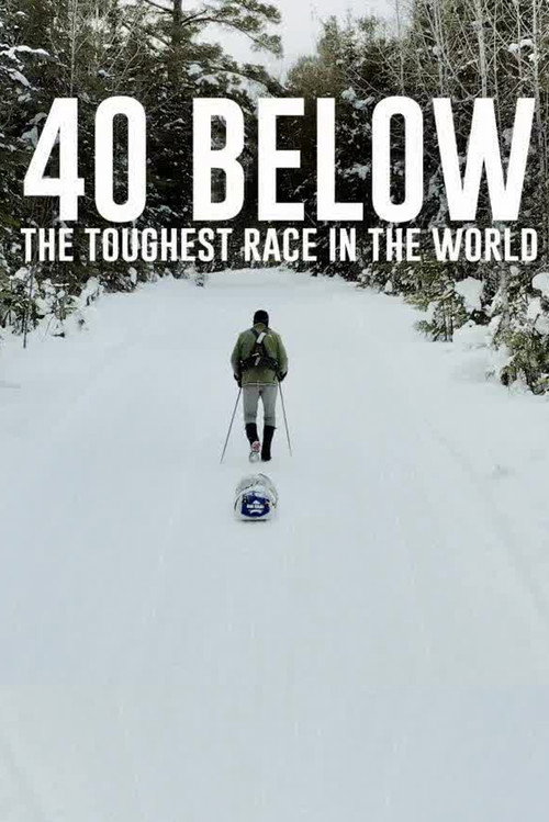 Movie poster for 40 Below: The Toughest Race in the World (2023)