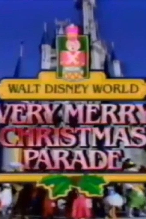 Movie poster for Walt Disney World Very Merry Christmas Parade (1985)