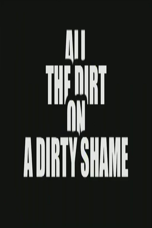 Movie poster for All the Dirt on 'A Dirty Shame' (2005)