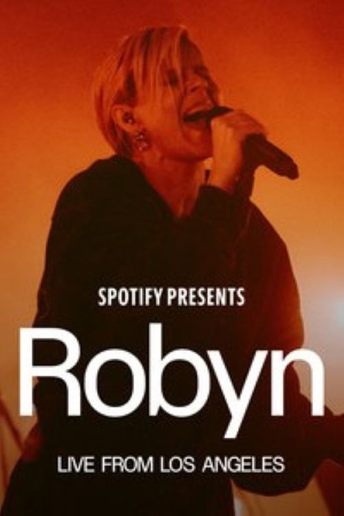Movie poster for Spotify Presents: Robyn Live from Los Angeles (2026)